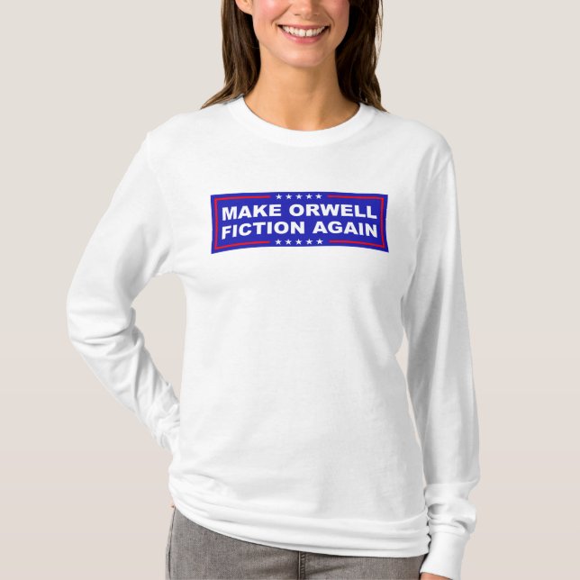 Make Orwell wieder Fiktion T-Shirt (Vorderseite)