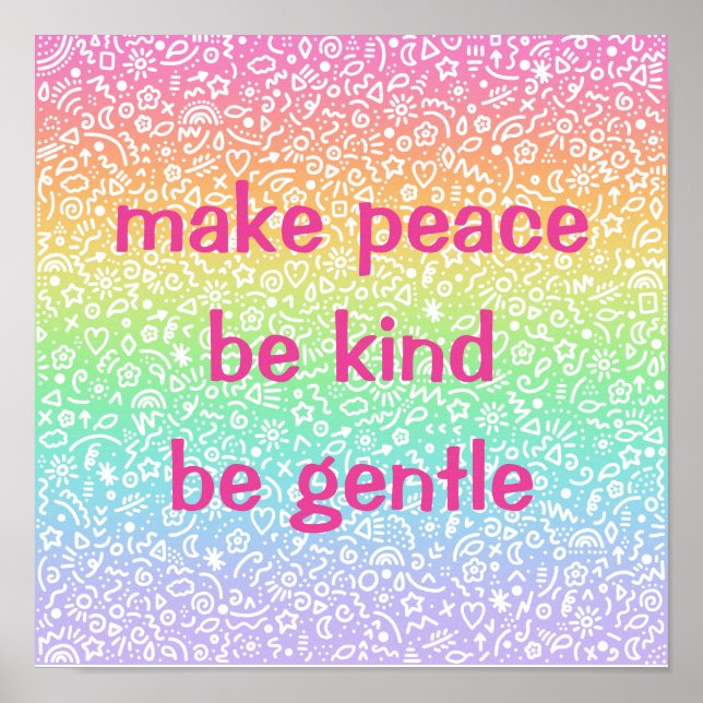 Make Peace Be Kind Be Gentle Rainbow Poster (Vorne)