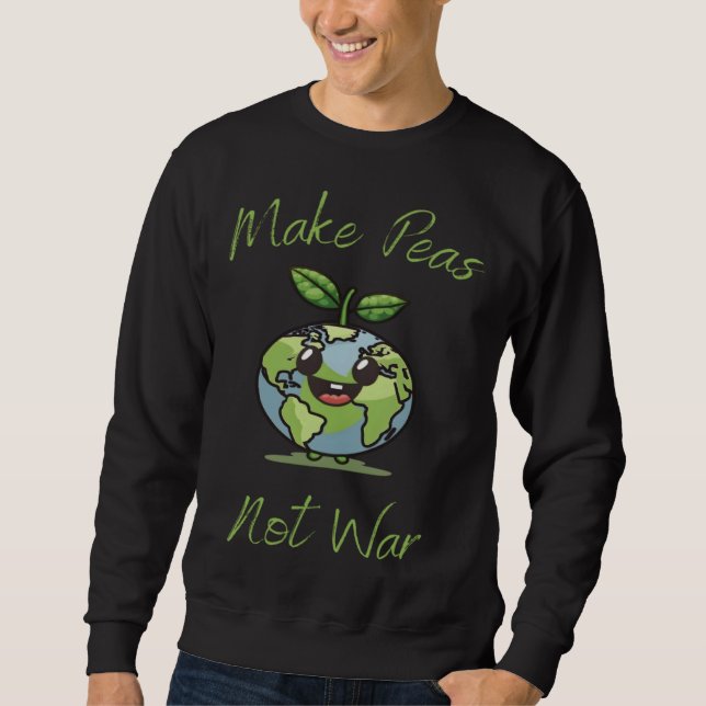 Make Peas Not War Vegan Vegetarian Plantbased Glut Sweatshirt (Vorderseite)