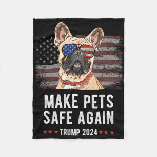 Make Pets Safe Again Französische Bulldogge Hund T Fleecedecke
