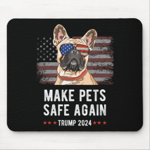 Make Pets Safe Again Französische Bulldogge Hund T Mousepad