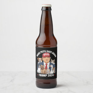 Make Pets Safe Again Trump 2024 Rettet Unsere Haus Bierflaschenetikett
