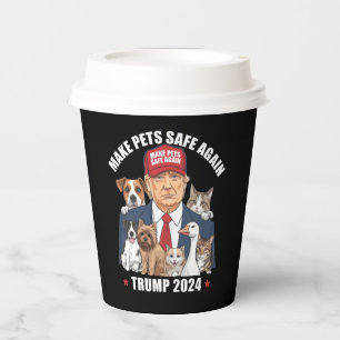 Make Pets Safe Again Trump 2024 Rettet Unsere Haus Pappbecher