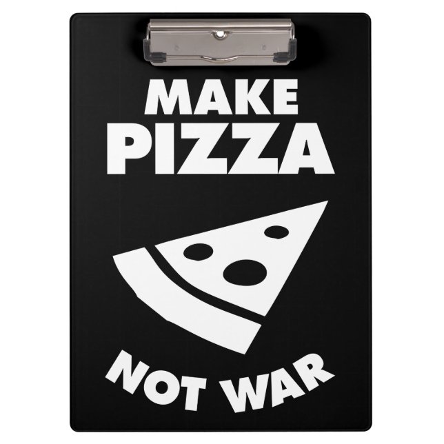 Make Pizza Not War Klemmbrett (Vorderseite)