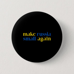Make Russia Small Again Ukraine-Flaggenfarbe Button