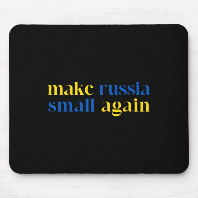 Make Russia Small Again Ukraine-Flaggenfarbe  Mousepad (Vorne)