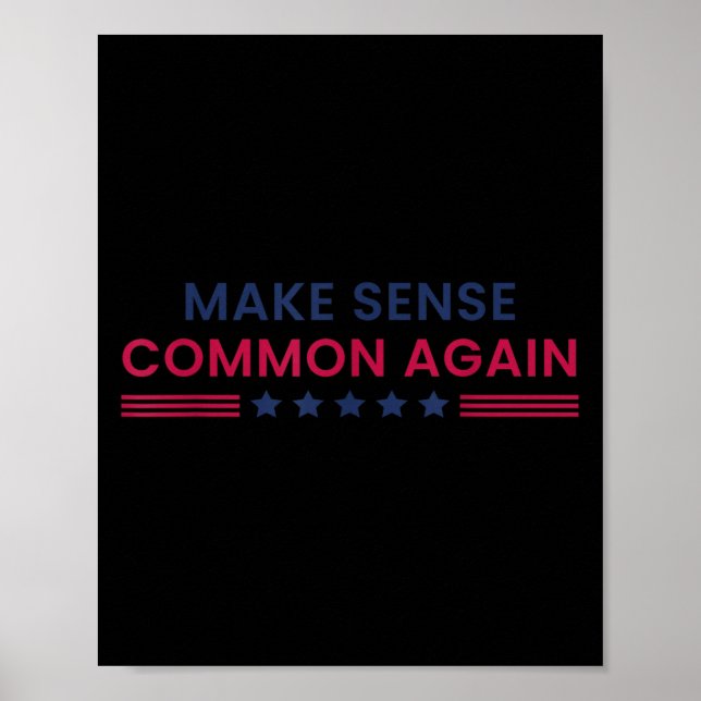 Make Sense Common Again Funny Quote  Poster (Vorne)
