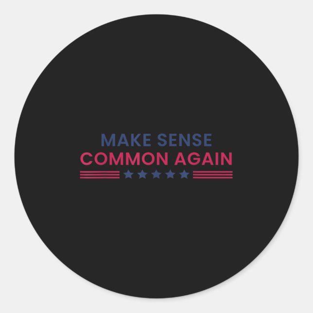 Make Sense Common Again Funny Quote  Runder Aufkleber (Vorderseite)