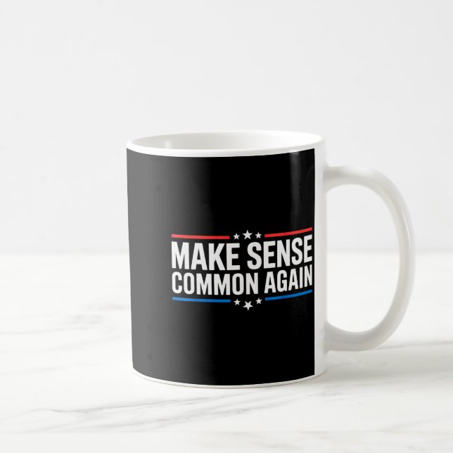 Make Sense Common Again  Kaffeetasse (Rechts)