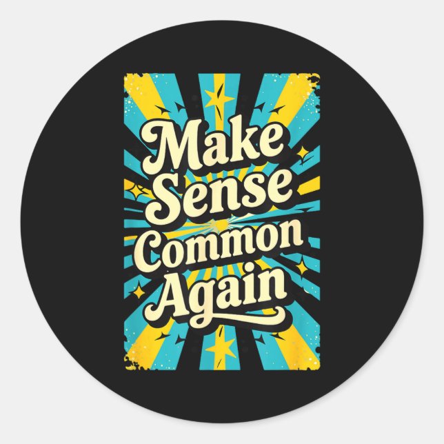 Make Sense Common Again  Runder Aufkleber (Vorderseite)