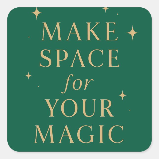 Make Space for Your Magic Quadratischer Aufkleber (Vorderseite)