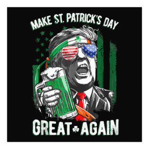 Make St Patrick's Day Great Again Lustig Trump Fotodruck