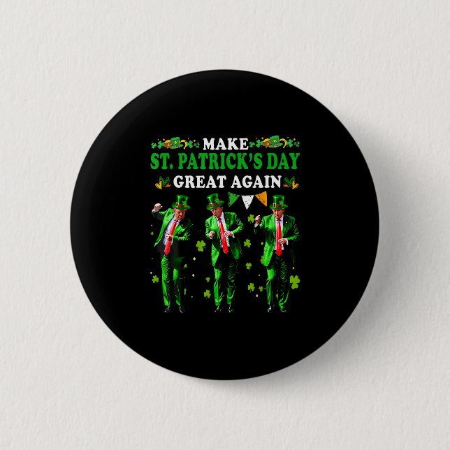 Make St Patrick's Day Great Again Lustig Trump Män Button (Vorderseite)