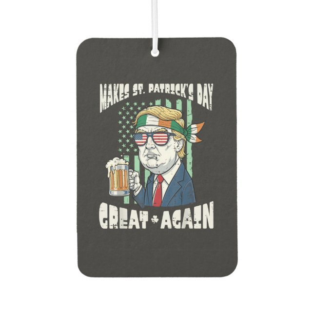 Make St Patricks Day Great Again Saint Paddys Autolufterfrischer (Vorderseite)