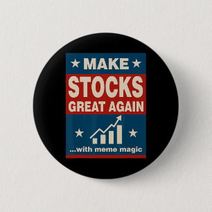 Make Stocks Great Again Trump Neue Wirtschaft Poli Button