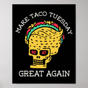 Make Taco Tuesday Great Again Lustig Trump Taco Sk Poster