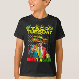 Make Taco Tuesday Great Again Trump Lustig 1 T-Shirt