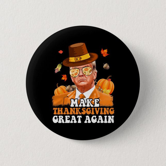 Make Thanksgiving Great Again Herbst Blätter T Button (Vorderseite)