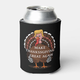 Make Thanksgiving Great Again Trump Truthahn 2024  Dosenkühler