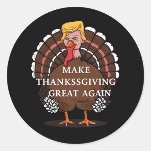 Make Thanksgiving Great Again Trump Truthahn 2024 Runder Aufkleber