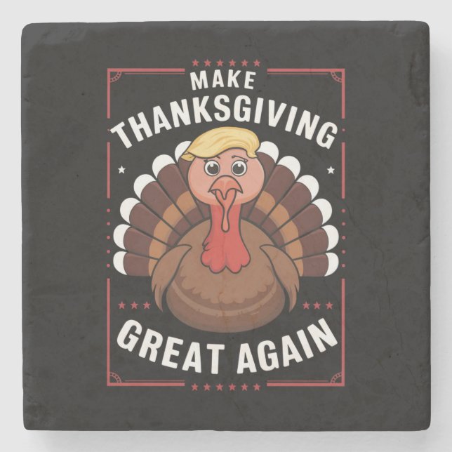 Make Thanksgiving Great Again Trump Turkey Steinuntersetzer (Vorderseite)