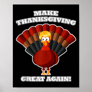 Make Thanksgiving Great Again Truthahn Trump Lusti Poster