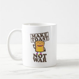 Make Toast not War Kaffeetasse