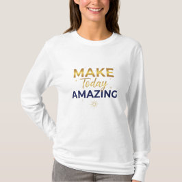 Make Today Amazing Gold Navy Sun Design T-Shirt