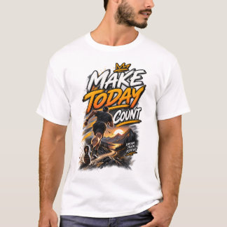 Make Today Count Basketball – Motivierende Sportbe T-Shirt