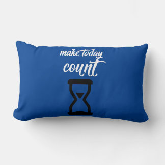 "Make Today Count": Text des inspirierenden Sprich Lendenkissen