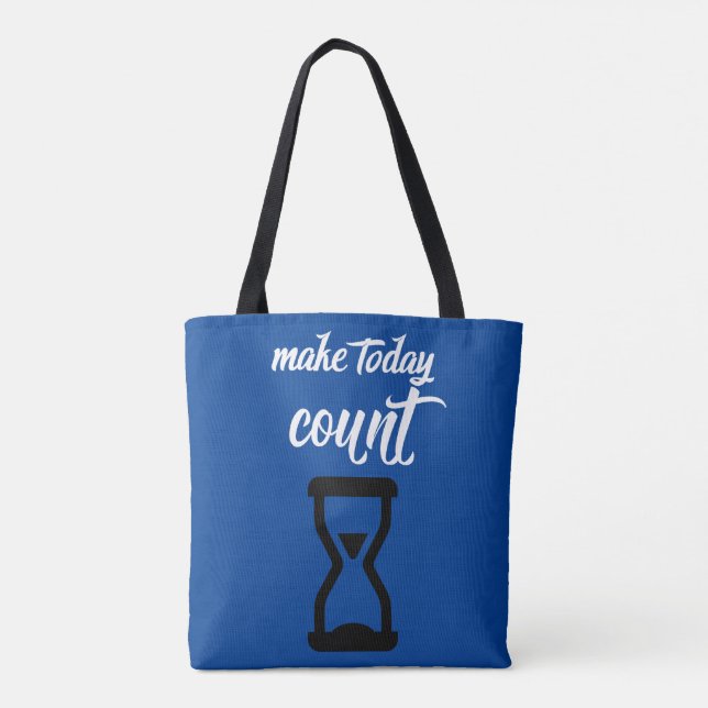 "Make Today Count": Text des inspirierenden Sprich Tasche (Rückseite)