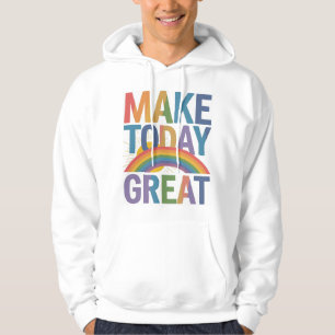 "Make Today Great: Brighte Your Day" Hoodie