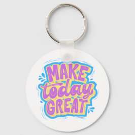 Make Today Great Funky Bright Lila Schlüsselanhäng Schlüsselanhänger