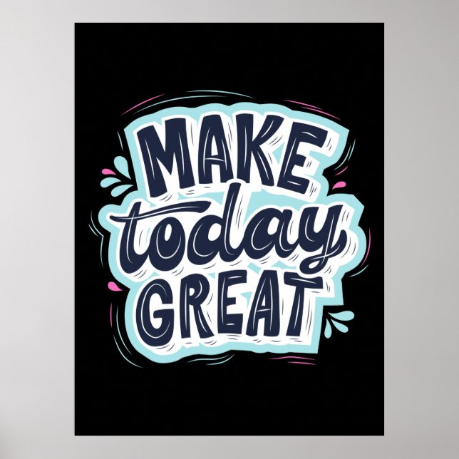 Make Today Great Poster (Vorne)