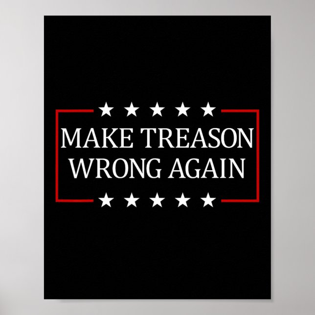 Make Treason Wrong Again  Poster (Vorne)