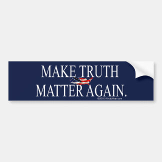 Make Truth Matter Again Autoaufkleber