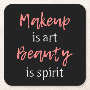 Make-up ist Kunst Schönheit ist Geist Rechteckiger Pappuntersetzer