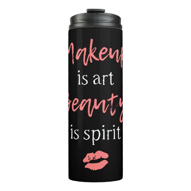 Make-up ist Kunst Schönheit ist Geist Thermosbecher (Vorderseite)
