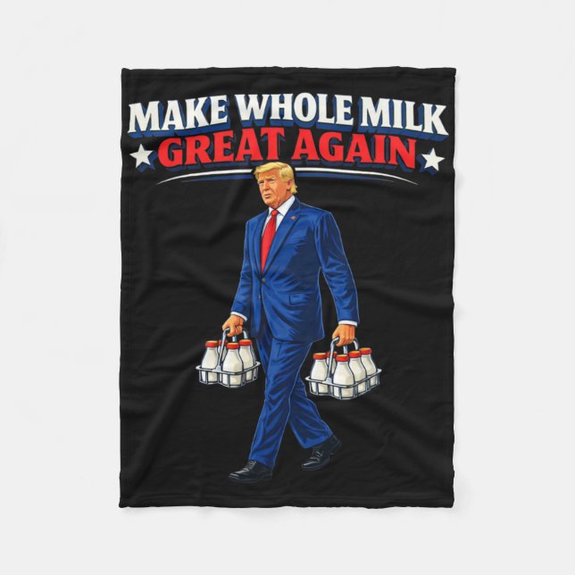 Make Whole Milk Great Again Trump _1  Fleecedecke (Vorderseite)
