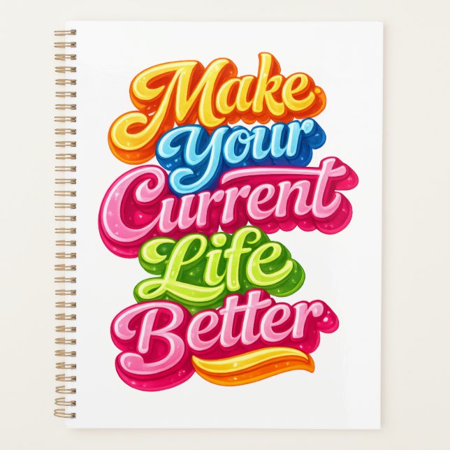 Make Your Current Life Better Planer (Vorderseite)