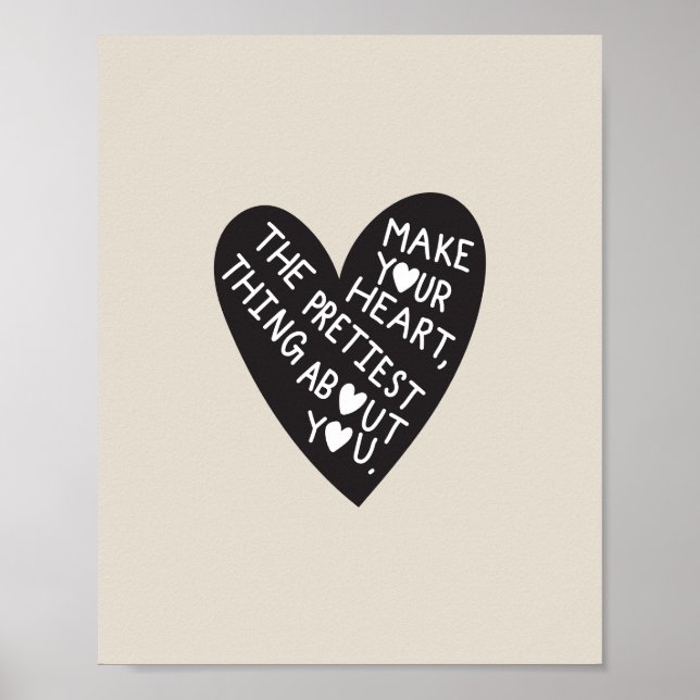 Make your Heart Pretiest thing about you Poster (Vorne)