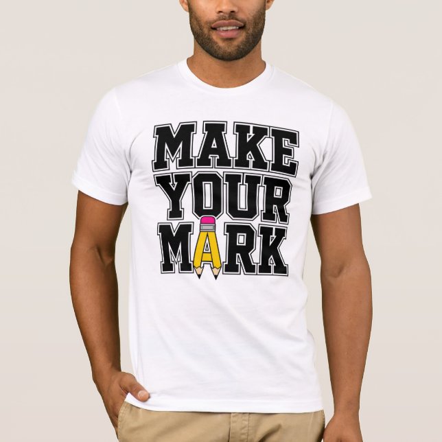 Make Your Mark Schuldesign T-Shirt (Vorderseite)