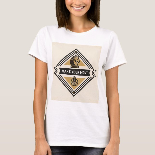 Make Your Move – Chess Piece Design T-Shirt (Vorderseite)