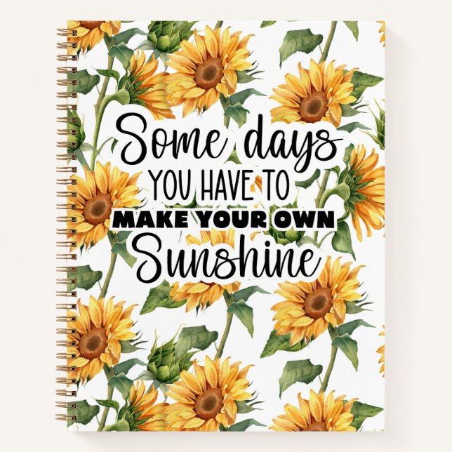 "Make Your Own Sunshine"-Notebook Notizbuch (Vorderseite)