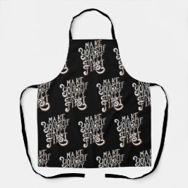 Make Yourself Happy First Schürze