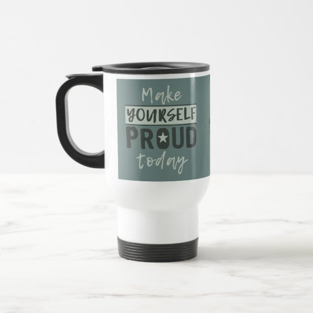 "Make Yourself Proud" benutzerdefinierte Monogramm Reisebecher (Links)