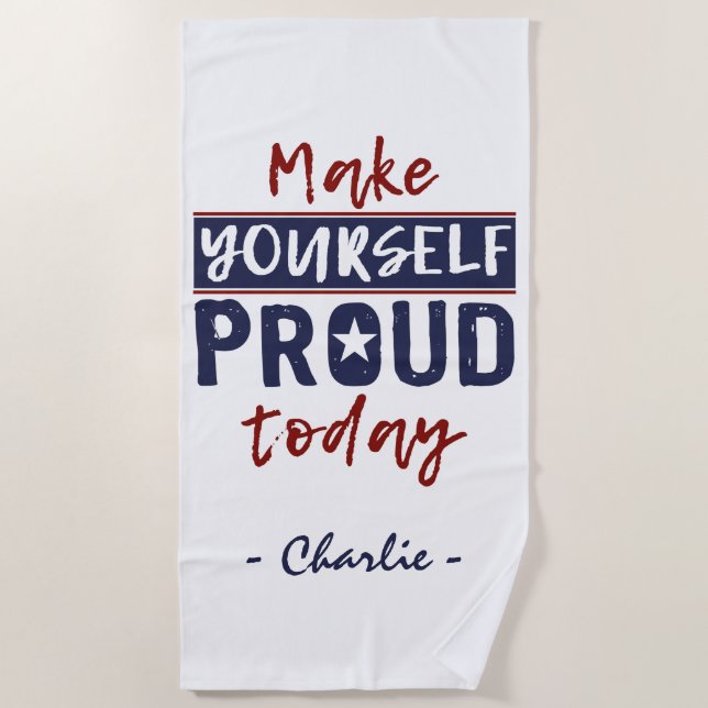 "Make Yourself Proud" individuelle Name Strandtuch (Vorderseite)