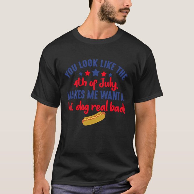Makes Me Want a Hot Dog Real Bad T-Shirt (Vorderseite)