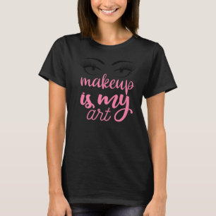 Makeup Artist Cosmetologin Ladys Beauty Salon Gl T-Shirt