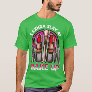 Makeup Design für Frauen, die großartig Maximieren T-Shirt